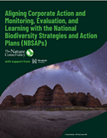 Aligning corporate action and monitoring, evaluation and learning with the National Biodiversity Strategies and Action Plans (NBSAPs).